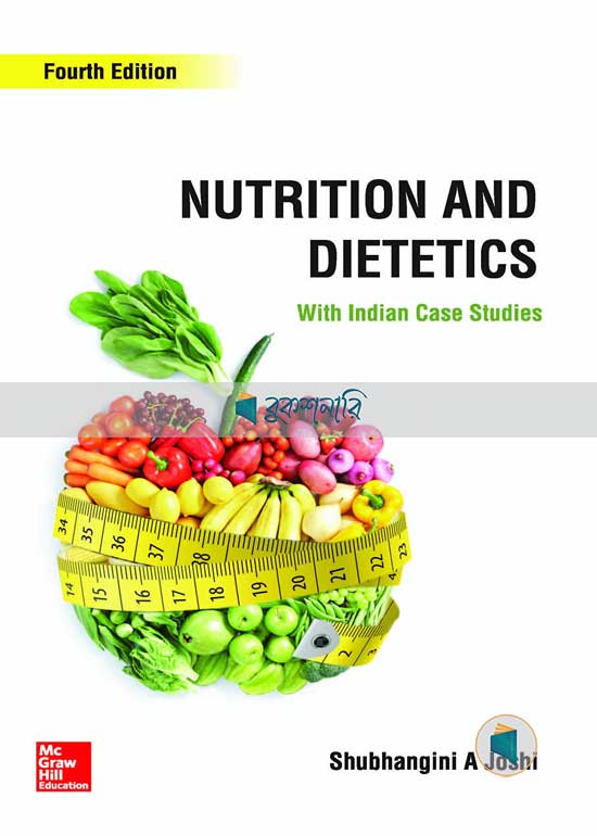 Nutrition and Dietetics with Indian Case Study