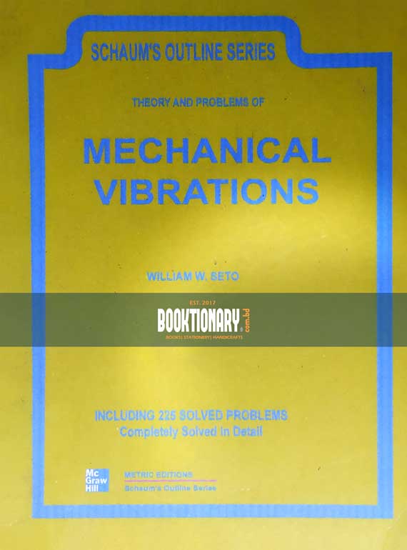 Schaum's outline of theory and problems of mechanical vibrations 
