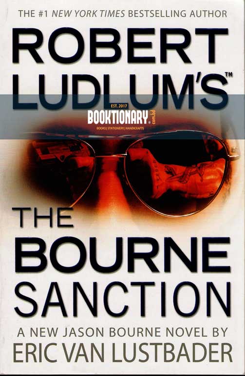 The Bourne Sanction ( Jason Bourne Series, Book 6 ) ( High Quality )