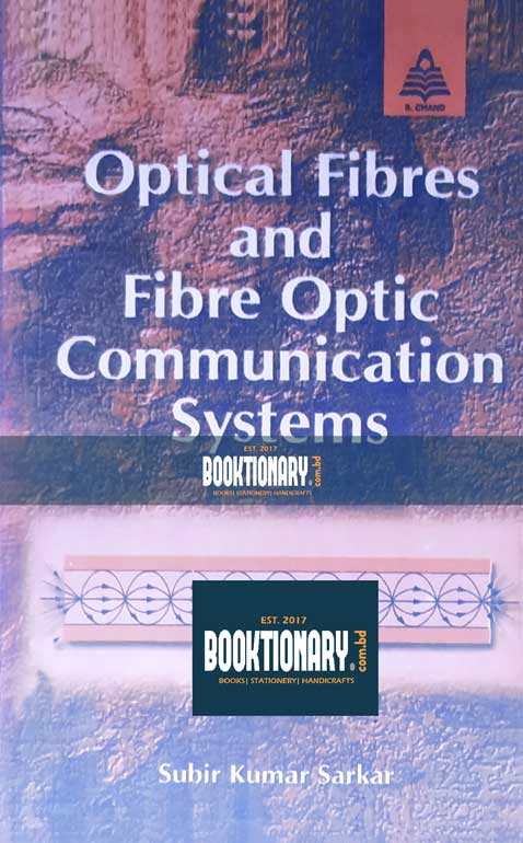 Optical Fibres and Fibre Optic Communication Systems