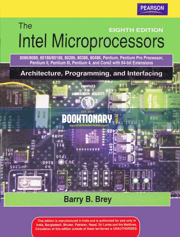 The Intel Microprocessors Architecture, Programming and Interfacing
