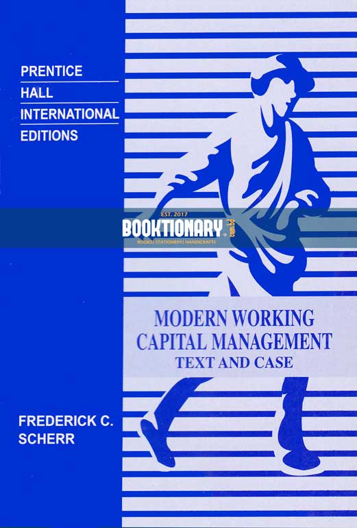 Modern Working Capital Management: Text and Cases