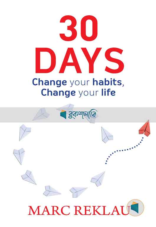 30 Days Change Your Habits, Change Your Life A Couple of Simple Steps Every Day to Create the Life You Want ( high quality )