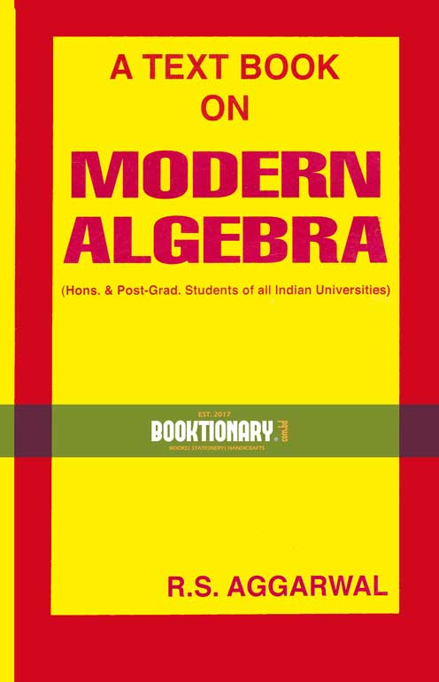 A Textbook On Modern Algebra