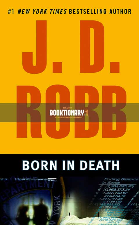 Born in Death  ( In Death series, book 23 ) ( High Quality )