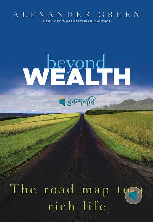 Beyond Wealth: The Road Map to a Rich Life ( High Quality )