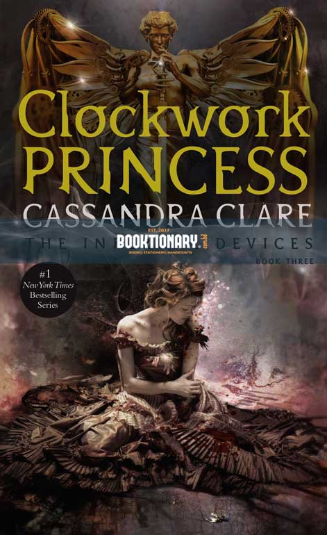 Clockwork Princess    ( The Infernal Devices Series, Book 3 ) ( High Quality )