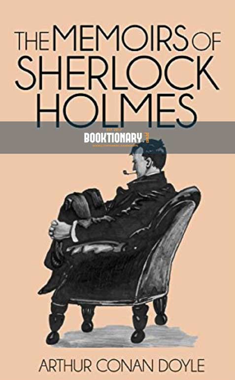 The Memoirs of Sherlock Holmes  ( Sherlock Holmes Series, Book 4 ) ( High Quality )