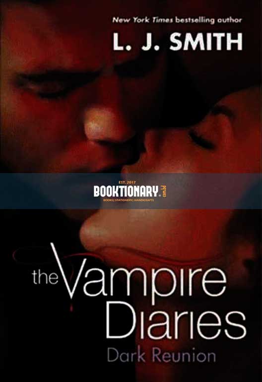 Dark Reunion  ( The Vampire Diaries series, book 4 ) ( High Quality )