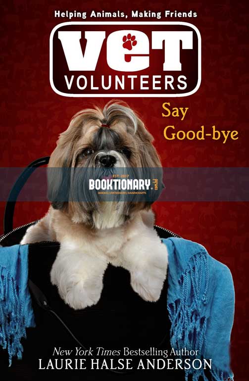 Say Good - Bye ( Vet Volunteers series, book 5 ) ( High Quality )