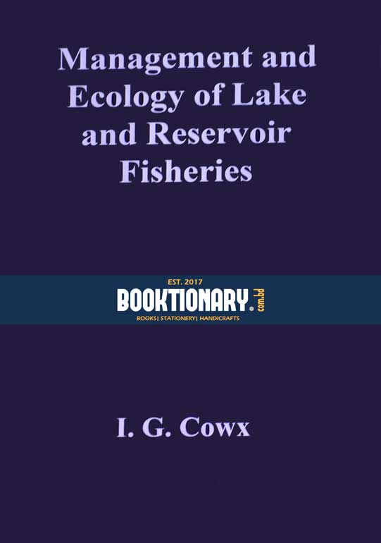 Management And Ecology Of Lake And Reservoir Fisheries