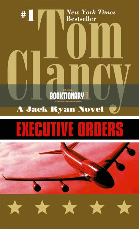 Executive Orders ( Jack Ryan Series, Book 8 ) ( High Quality )
