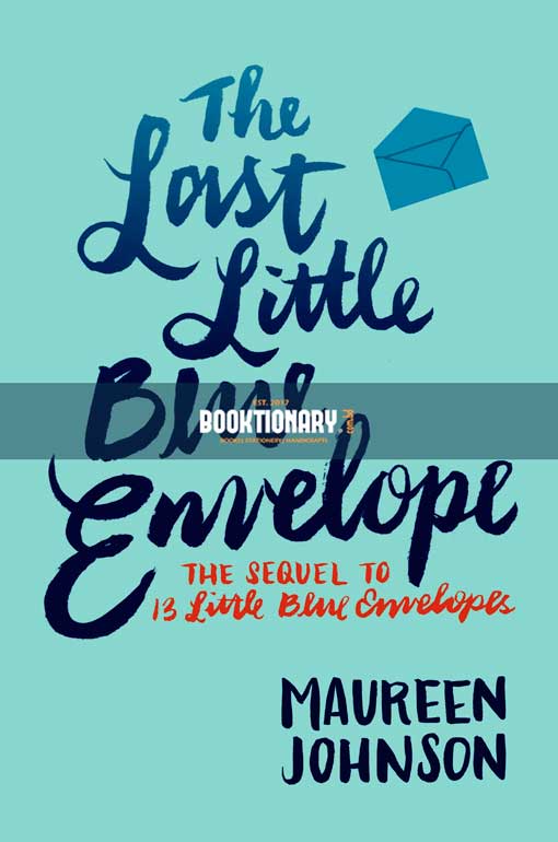 The Last Little Blue Envelope   ( Little Blue Envelope series, book 2 ) ( High Quality )