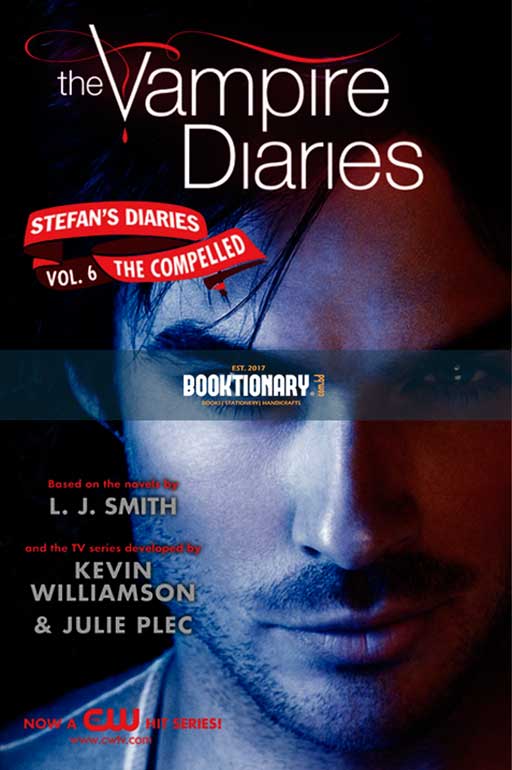 The Compelled  ( The Vampire Diaries : Stefan's Diaries series, book 6 ) ( High Quality )