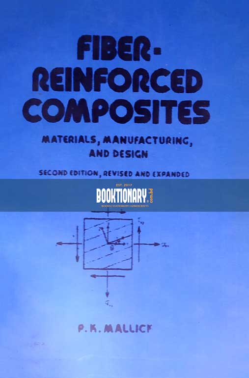 Fiber-Reinforced Composites Materials, Manufacturing, and Design