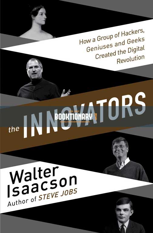 The Innovators: How a Group of Hackers,  Geniuses and Geeks Created the Digital Revolution ( High Quality )
