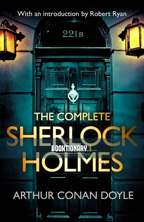 The Complete Sherlock Holmes: Volume II ( The Complete Stories of Sherlock Holmes Series, Book 2 )