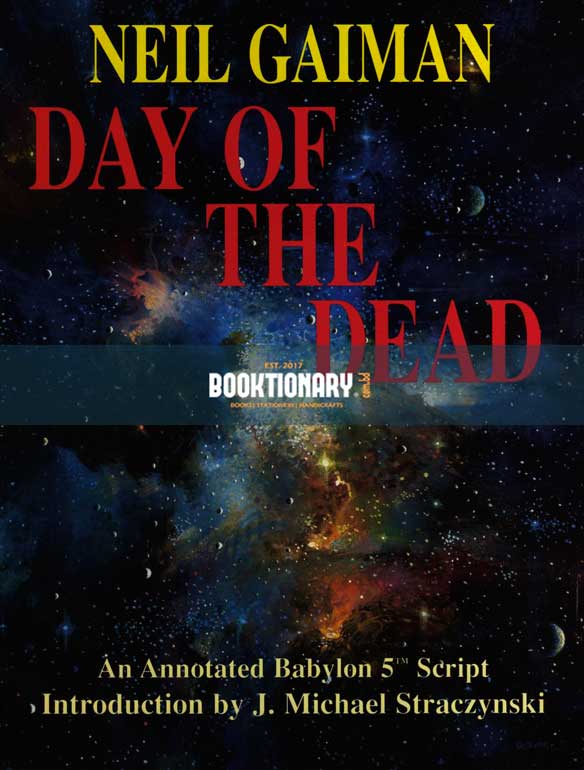 Day of the Dead: A Babylon 5 Scriptbook ( High Quality )
