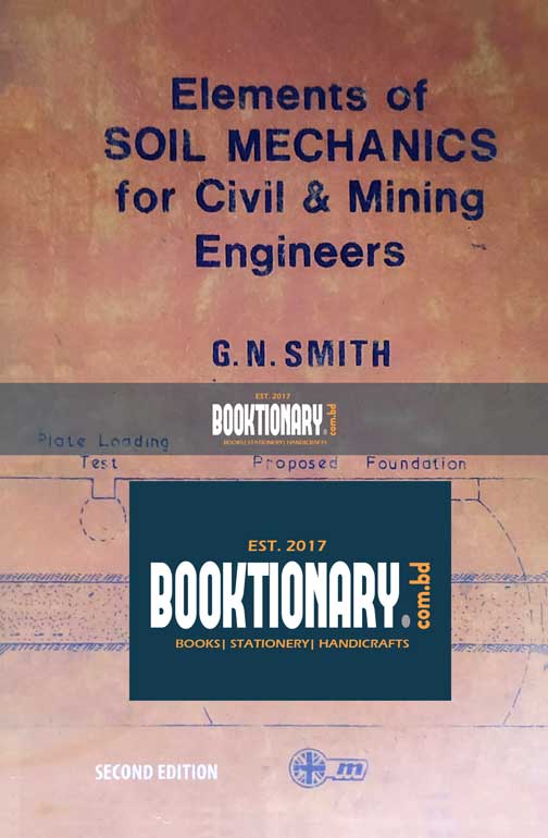 Elements of Soil Mechanics For Civil And Mining Engineers