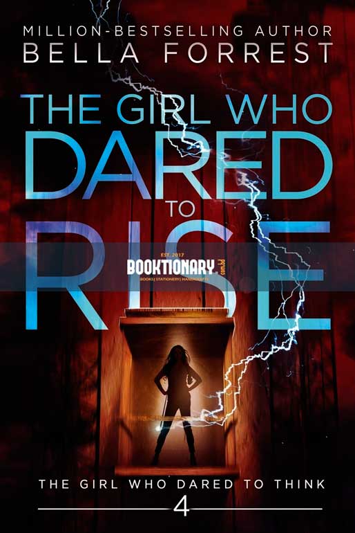 The Girl Who Dared to Rise  ( The Girl Who Dared series, book 4 ) ( High Quality )