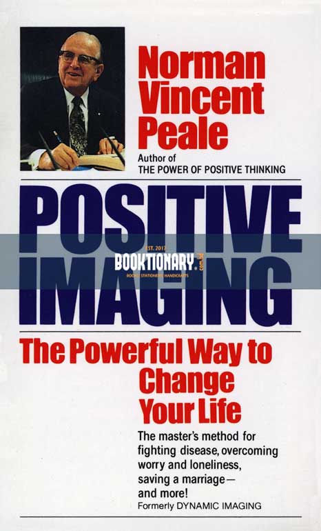 Positive Imaging: The Powerful  Way to Change Your Life ( High Quality )