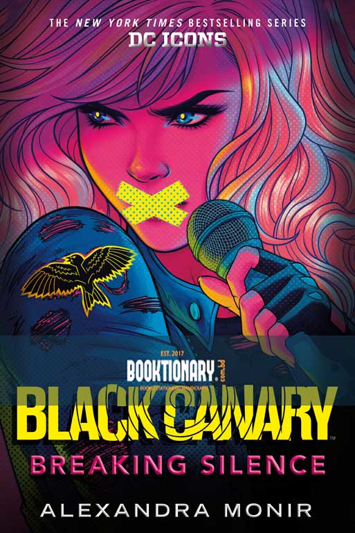 Black Canary: Breaking Silence ( DC Icons Series, Books 4 ) ( High Quality )