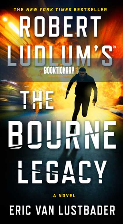 The Bourne Legacy ( Jason Bourne Series, Book 4 )