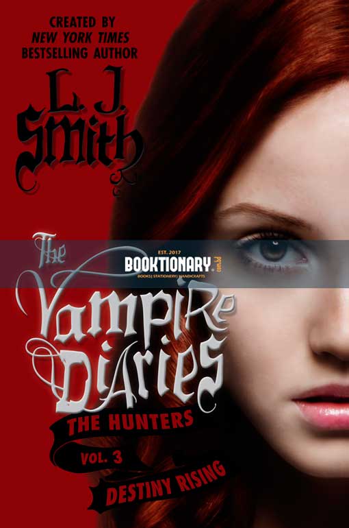 Destiny Rising  ( The Vampire Diaries: The Hunters series, book 3 ) ( High Quality )