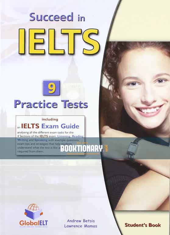 Succeed in IELTS - Student's Book with 9 Practice Tests and IELTS Exam Guide