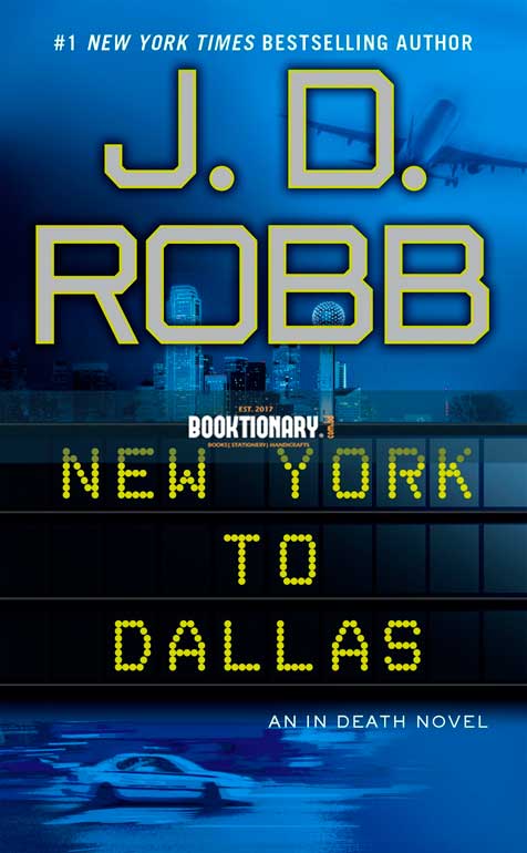 New York to Dallas  ( In Death series, book 33 ) ( High Quality )
