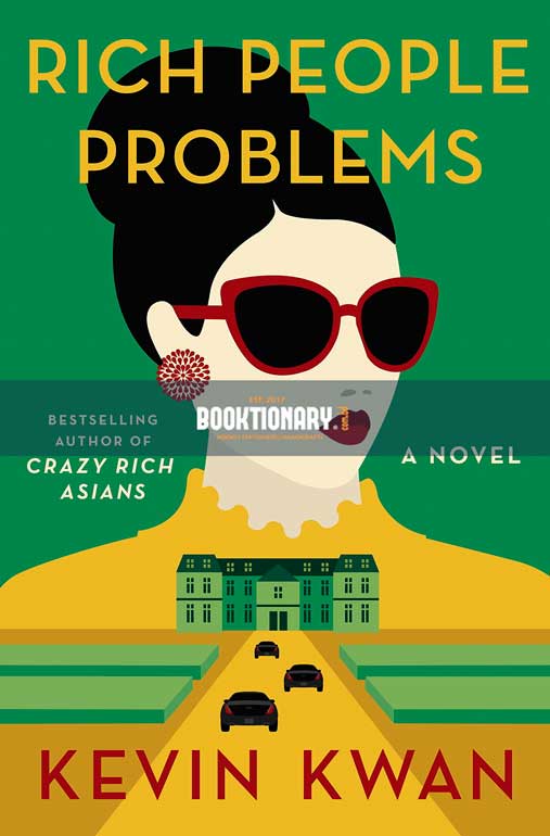 Rich People Problems  ( Crazy Rich Asians series, Book 1 ) ( High Quality )