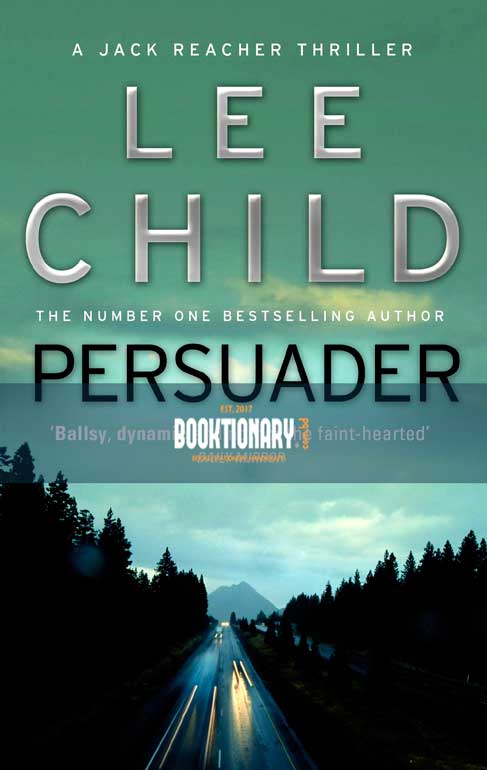 Persuader ( Jack Reacher Series, Book 7 )