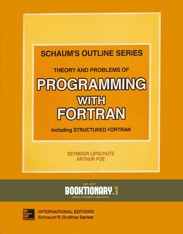 Theory and Problems of Programming with Fortran Including Structured Fortran