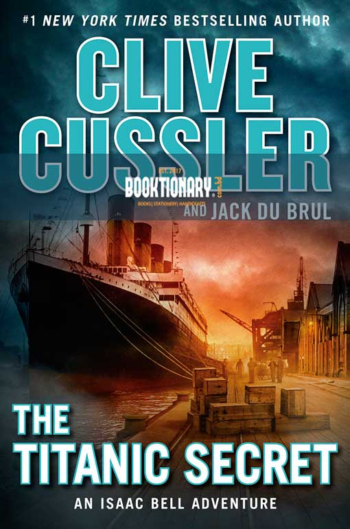 The Titanic Secret ( Isaac Bell Series, Book 11 ) ( High Quality )