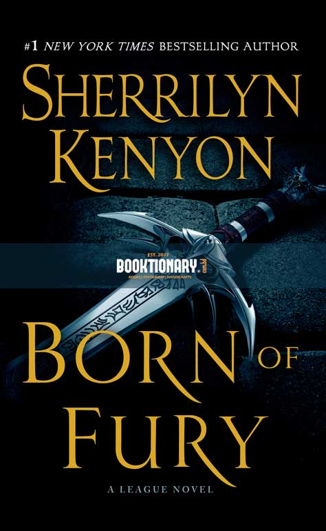 Born of Fury  ( The League: Nemesis Rising series, book 6 ) ( High Quality )
