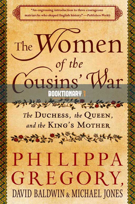 The Women of the Cousins' War: The Duchess, the Queen,  and the King's Mother ( High Quality )
