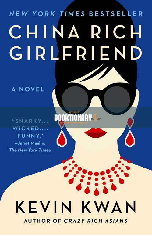 China Rich Girlfriend  ( Crazy Rich Asians series, Book 2 ) ( High Quality )