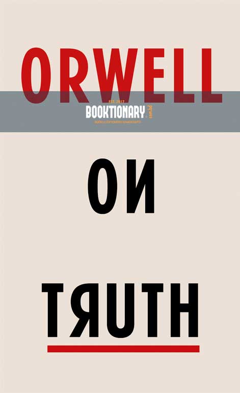 Orwell on Truth ( High Quality )