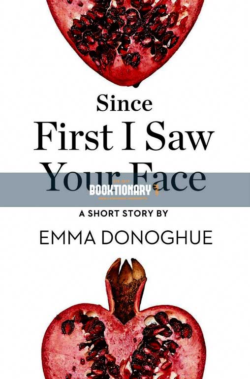 Since First I Saw Your Face : A Short Story from the collection,  Reader, I Married Him ( High Quality )