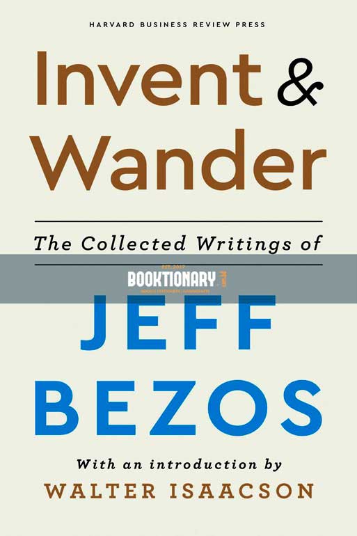 Invent and Wander: The Collected Writings of Jeff Bezos ( High Quality )