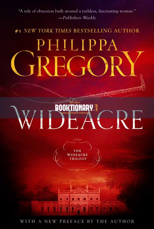 Wideacre  ( The Wideacre Trilogy series, book 1 ) ( High Quality )