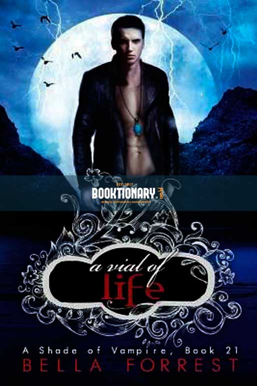 A Vial of Life  ( A Shade of Vampire series, book 21 ) ( High Quality )