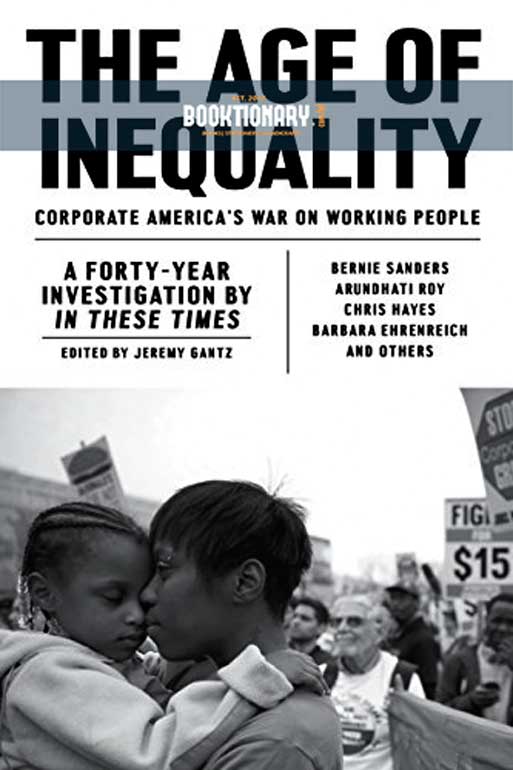 The Age of Inequality:  Corporate America's War  on Working People