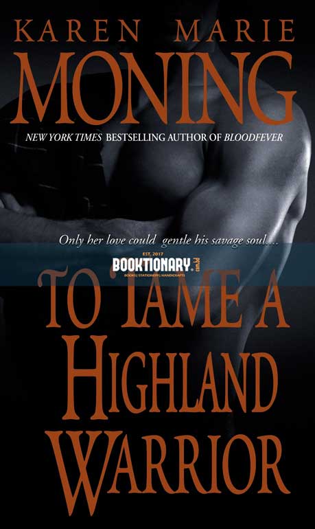 To Tame a Highland Warrior  ( Highlander series, book 2 ) ( High Quality )
