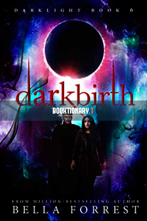 Darkbirth  ( Darklight series, book 6 ) ( High Quality )