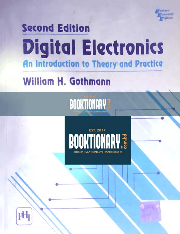 Digital Electronics An Introduction To Theory And Practice