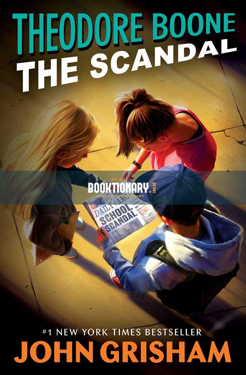 The Scandal  ( Theodore Boone series, book 6 ) ( High Quality )