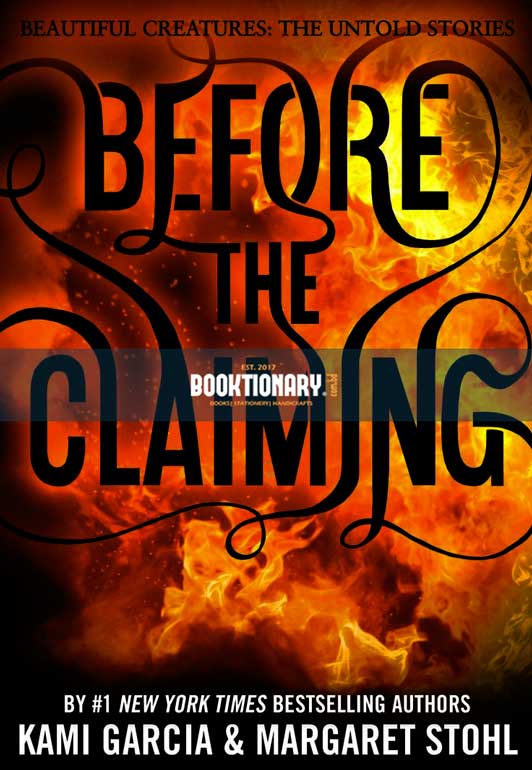 Before the Claiming  ( Beautiful Creatures : The Untold Stories series, book 3 ) ( High Quality )