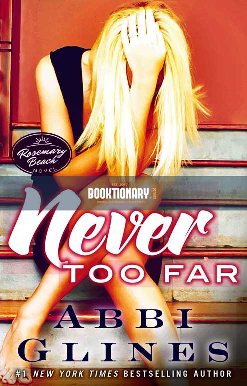 Never Too Far  ( Rosemary Beach series, book 2 ) ( High Quality )