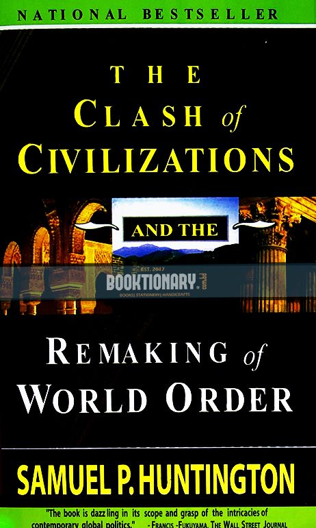 The Clash of Civilizations and Remaking of World Order